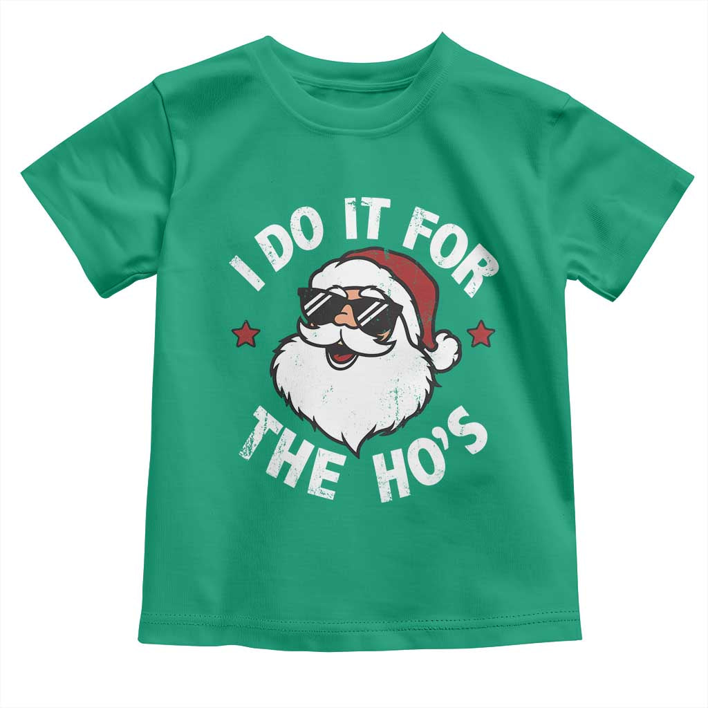 I Do It For The Ho's Toddler T Shirt Funny Inappropriate Santa Christmas TS10 Irish Green Print Your Wear