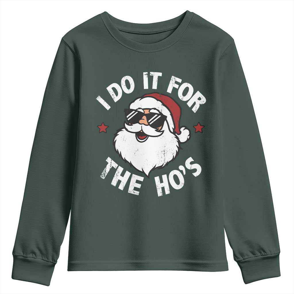 I Do It For The Ho's Youth Sweatshirt Funny Inappropriate Santa Christmas TS10 Dark Forest Green Print Your Wear