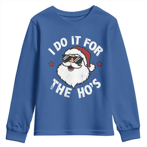 I Do It For The Ho's Youth Sweatshirt Funny Inappropriate Santa Christmas TS10 Royal Blue Print Your Wear