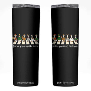 Funny Christmas Goose Skinny Tumbler Festive Goose On The Loose Xmas Meme TS10 Black Print Your Wear