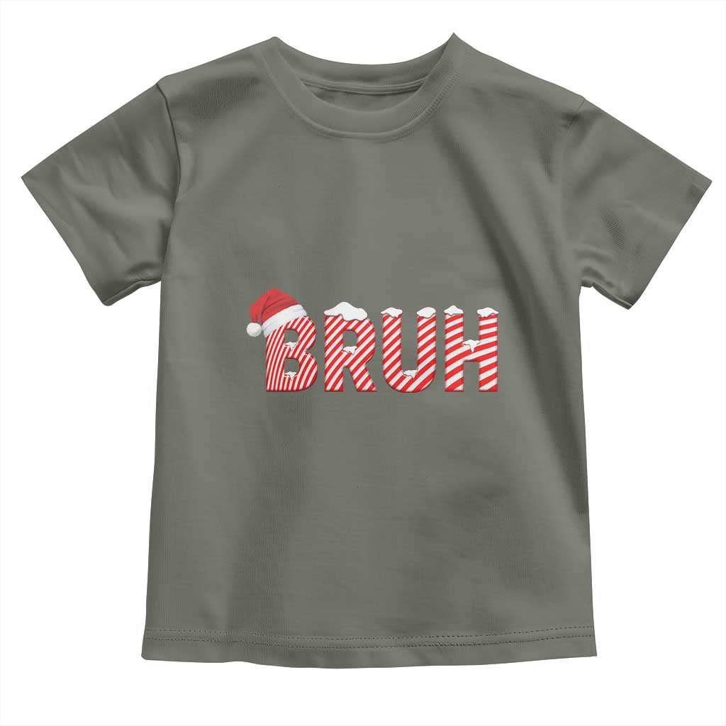Bruh Christmas Toddler T Shirt Funny Saying Meme TS10 Military Green Print Your Wear