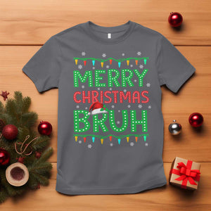 Merry Christmas Bruh T Shirt Meme Funny Saying Bro Greeting TS10 Charcoal Print Your Wear