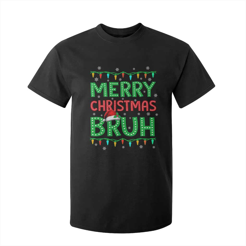Merry Christmas Bruh T Shirt For Kid Meme Funny Saying Bro Greeting TS10 Black Print Your Wear