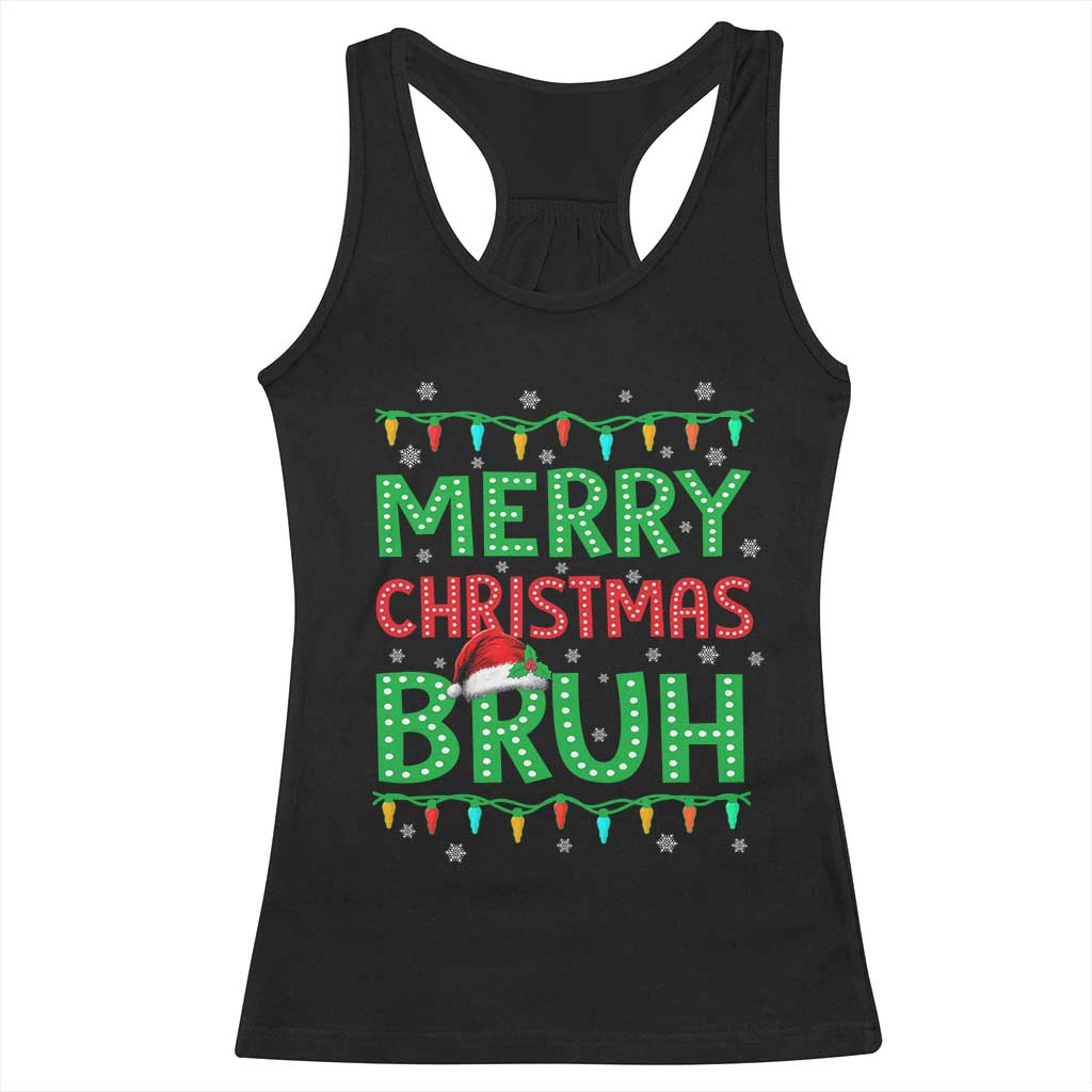 Merry Christmas Bruh Racerback Tank Top Meme Funny Saying Bro Greeting TS10 Black Print Your Wear