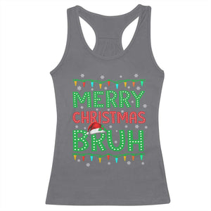 Merry Christmas Bruh Racerback Tank Top Meme Funny Saying Bro Greeting TS10 Charcoal Print Your Wear