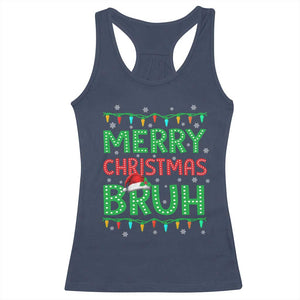 Merry Christmas Bruh Racerback Tank Top Meme Funny Saying Bro Greeting TS10 Navy Print Your Wear