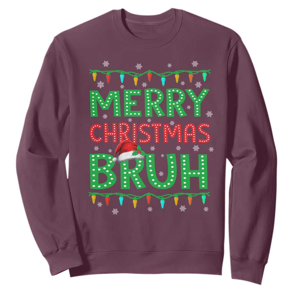 Merry Christmas Bruh Sweatshirt Meme Funny Saying Bro Greeting TS10 Maroon Print Your Wear