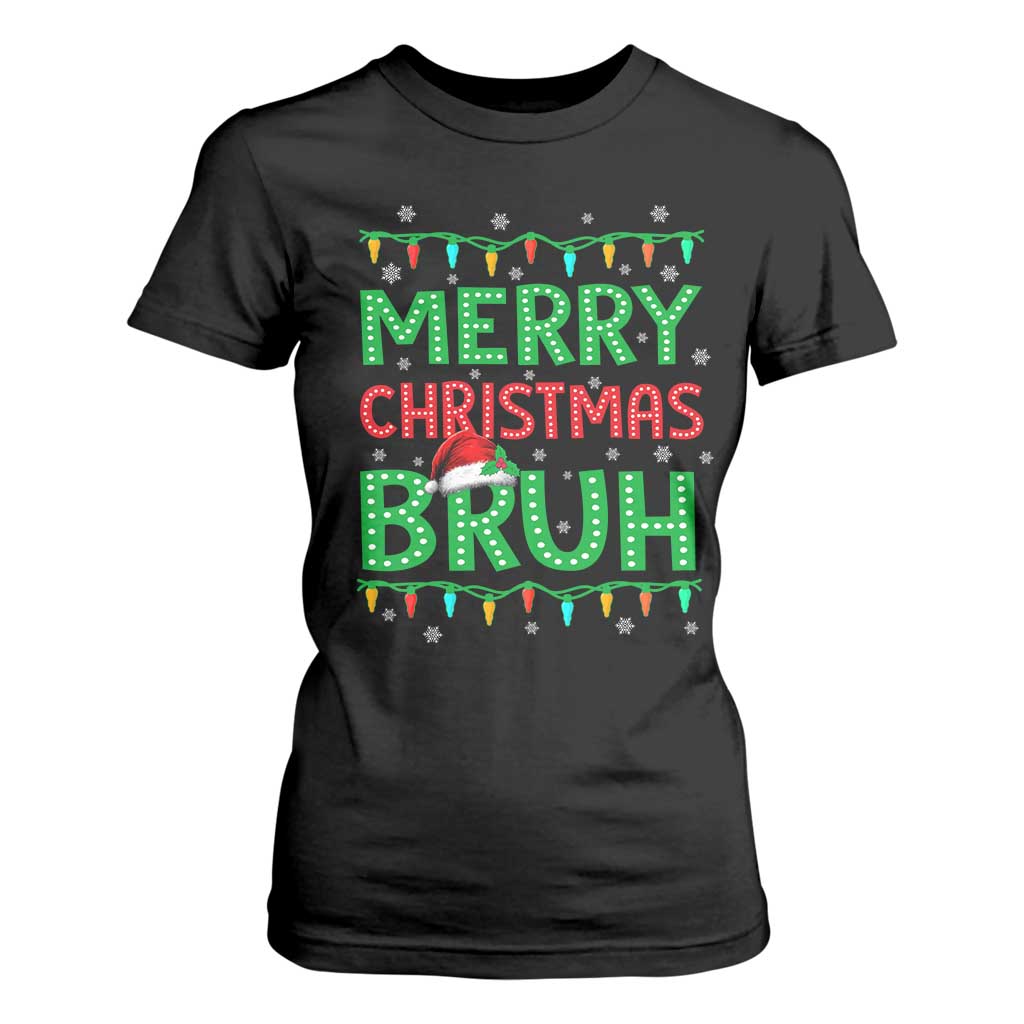 Merry Christmas Bruh T Shirt For Women Meme Funny Saying Bro Greeting TS10 Black Print Your Wear