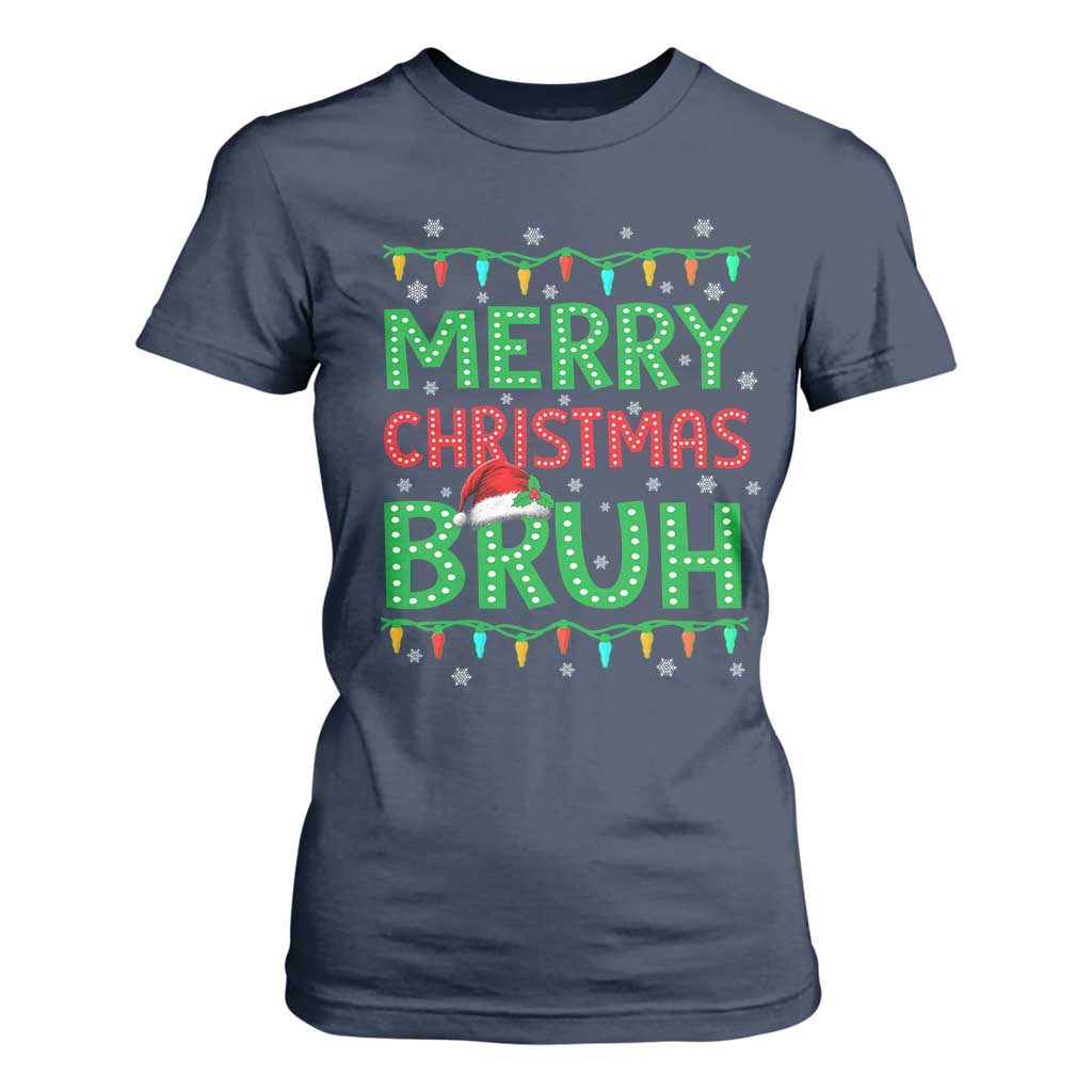 Merry Christmas Bruh T Shirt For Women Meme Funny Saying Bro Greeting TS10 Navy Print Your Wear