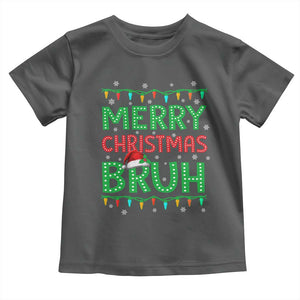 Merry Christmas Bruh Toddler T Shirt Meme Funny Saying Bro Greeting TS10 Dark Heather Print Your Wear