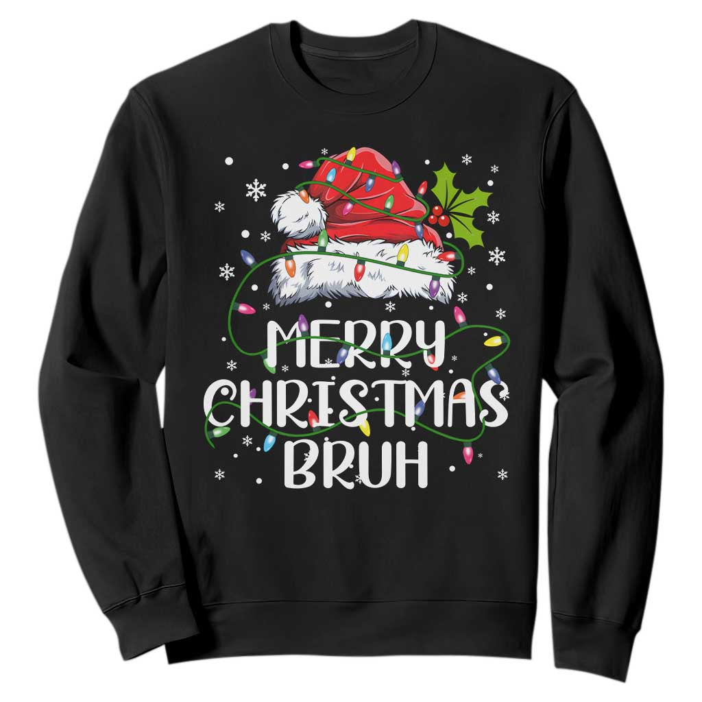Merry Christmas Bruh Sweatshirt Funny Saying Santa Claus Christmas Lights Pajama TS10 Black Print Your Wear