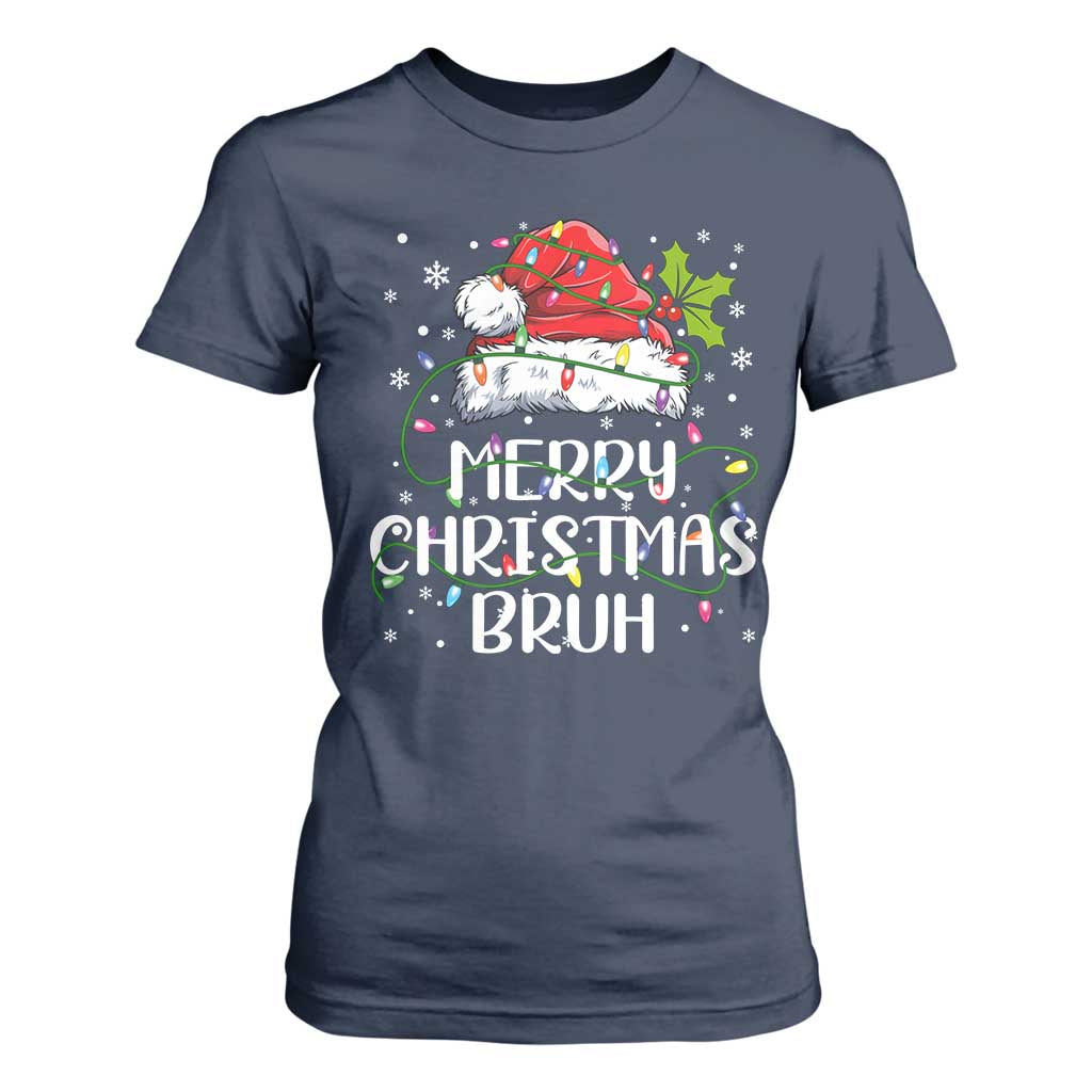 Merry Christmas Bruh T Shirt For Women Funny Saying Santa Claus Christmas Lights Pajama TS10 Navy Print Your Wear