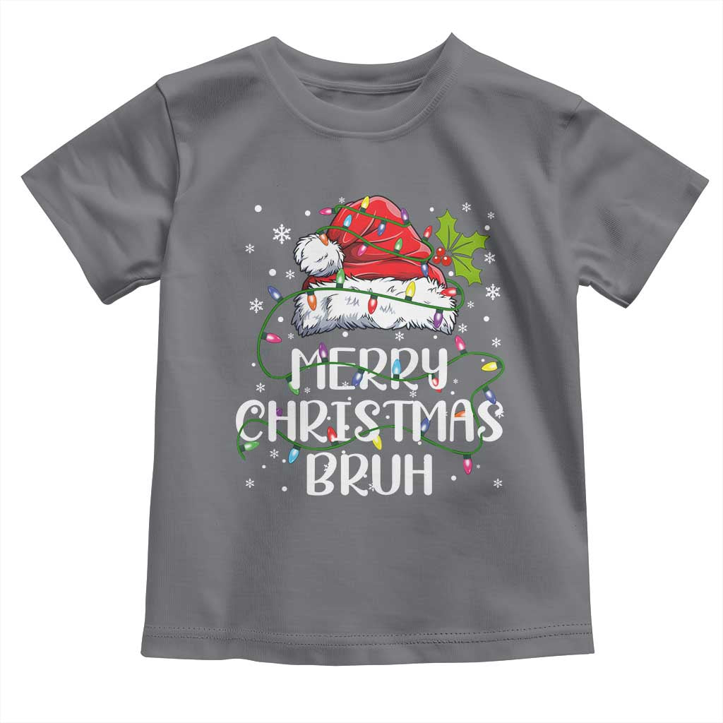 Merry Christmas Bruh Toddler T Shirt Funny Saying Santa Claus Christmas Lights Pajama TS10 Charcoal Print Your Wear