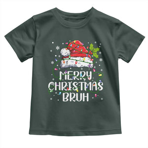 Merry Christmas Bruh Toddler T Shirt Funny Saying Santa Claus Christmas Lights Pajama TS10 Dark Forest Green Print Your Wear