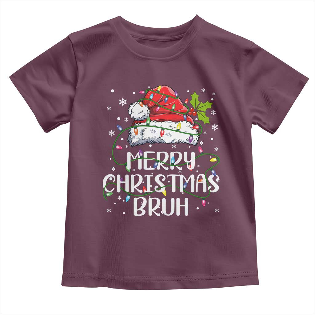 Merry Christmas Bruh Toddler T Shirt Funny Saying Santa Claus Christmas Lights Pajama TS10 Maroon Print Your Wear