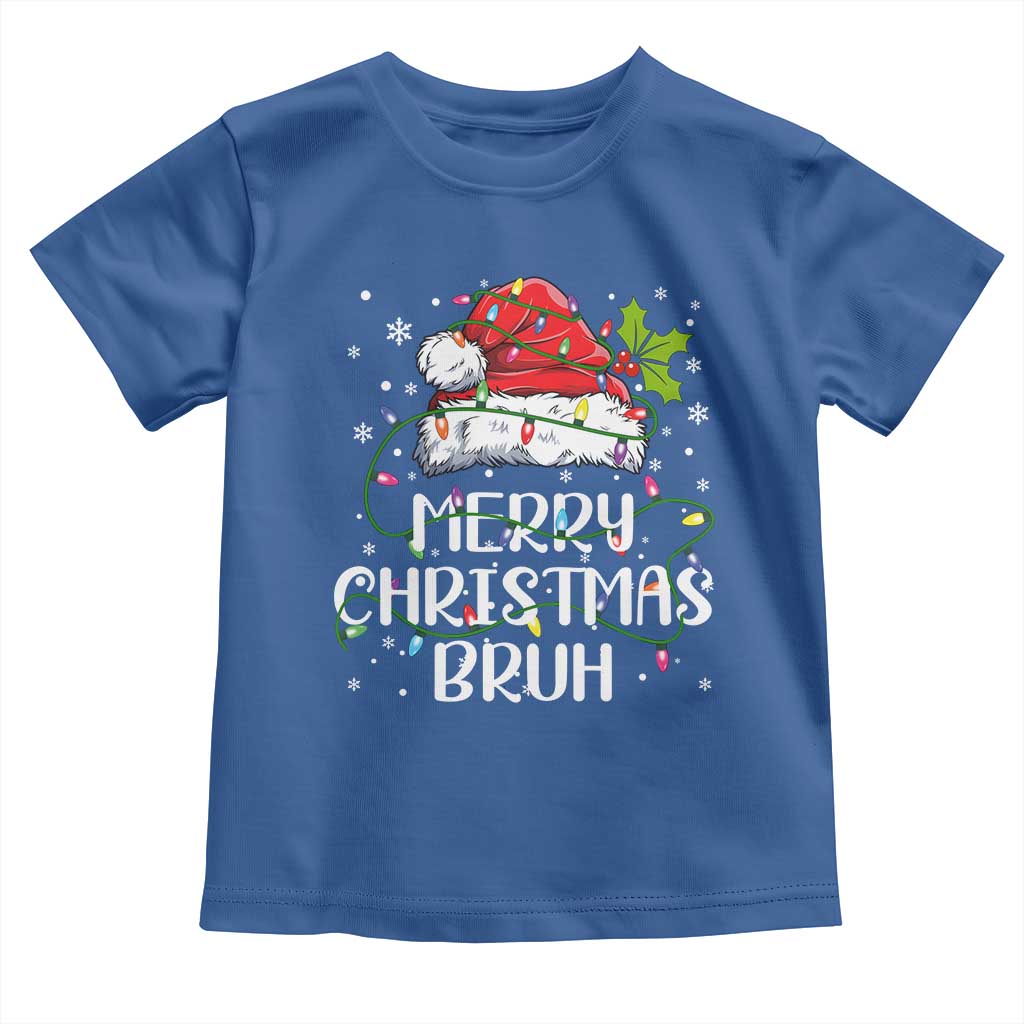 Merry Christmas Bruh Toddler T Shirt Funny Saying Santa Claus Christmas Lights Pajama TS10 Royal Blue Print Your Wear