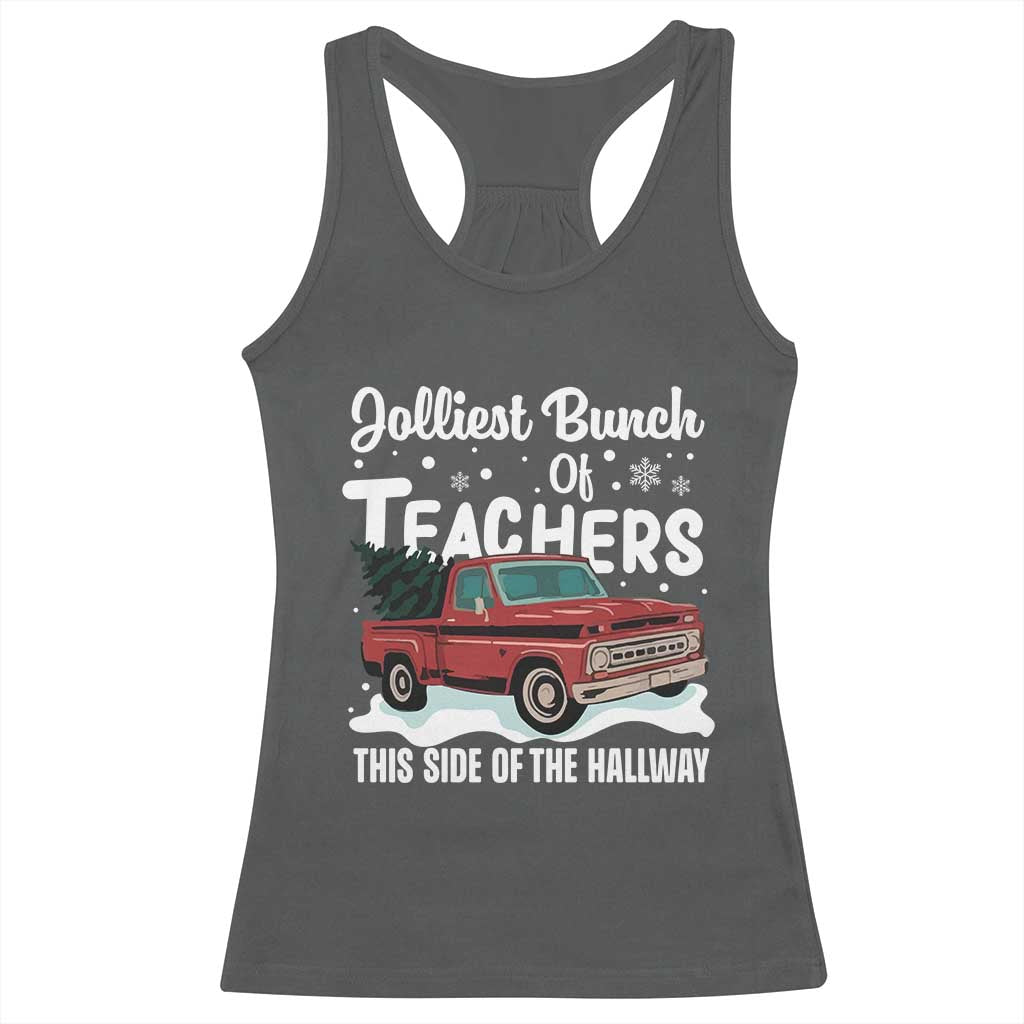Teacher Christmas Racerback Tank Top Vintage Jolliest Bunch Of Teachers This Side Of The Hallway TS10 Dark Heather Print Your Wear