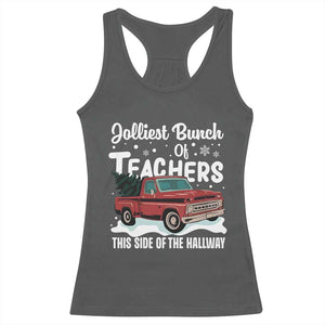 Teacher Christmas Racerback Tank Top Vintage Jolliest Bunch Of Teachers This Side Of The Hallway TS10 Dark Heather Print Your Wear