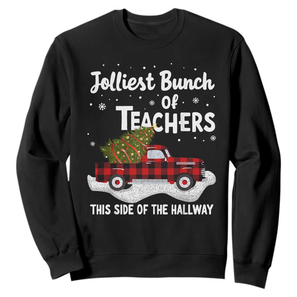 Teacher Christmas Sweatshirt Jolliest Bunch Of Teachers This Side Of The Hallway TS10 Black Print Your Wear