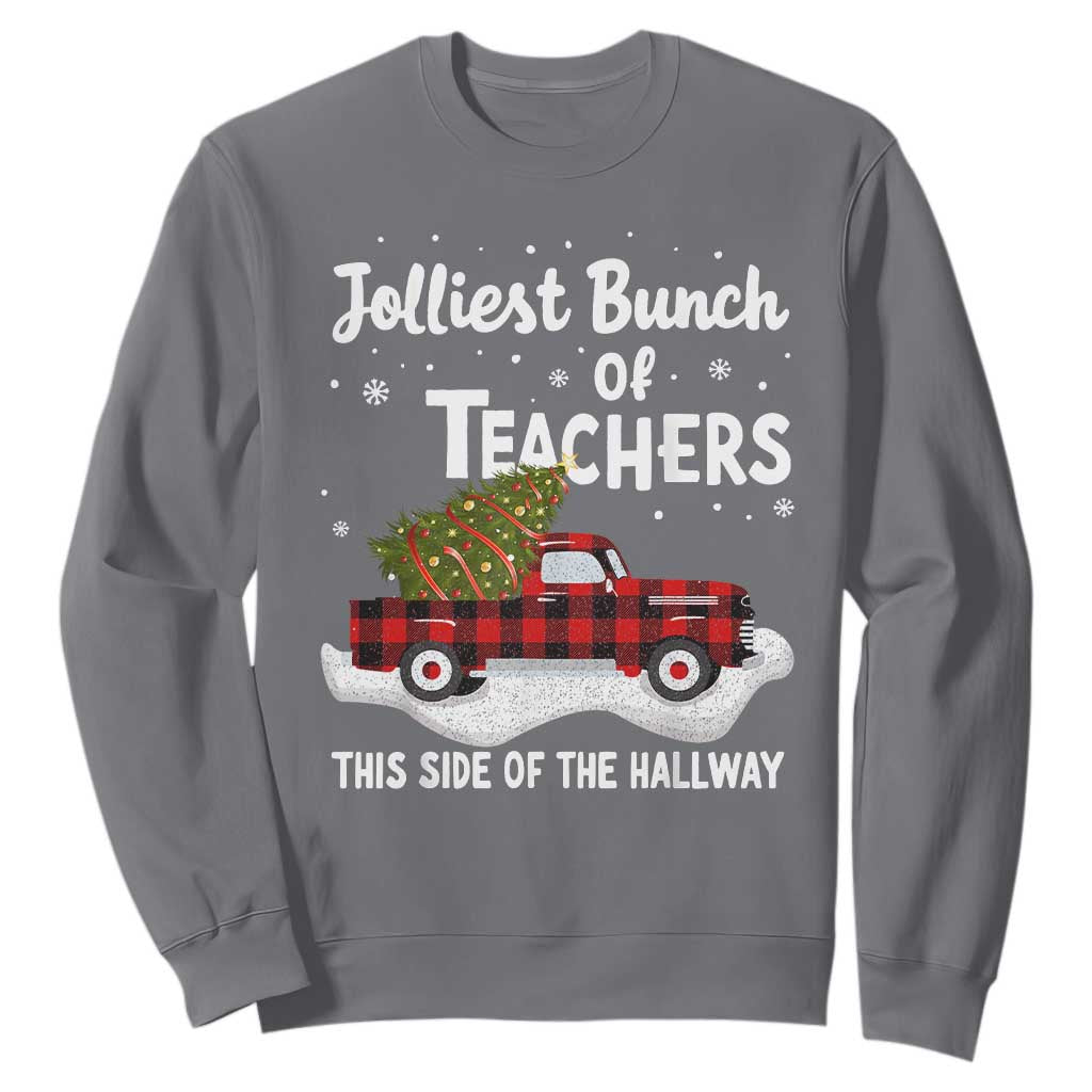Teacher Christmas Sweatshirt Jolliest Bunch Of Teachers This Side Of The Hallway TS10 Charcoal Print Your Wear