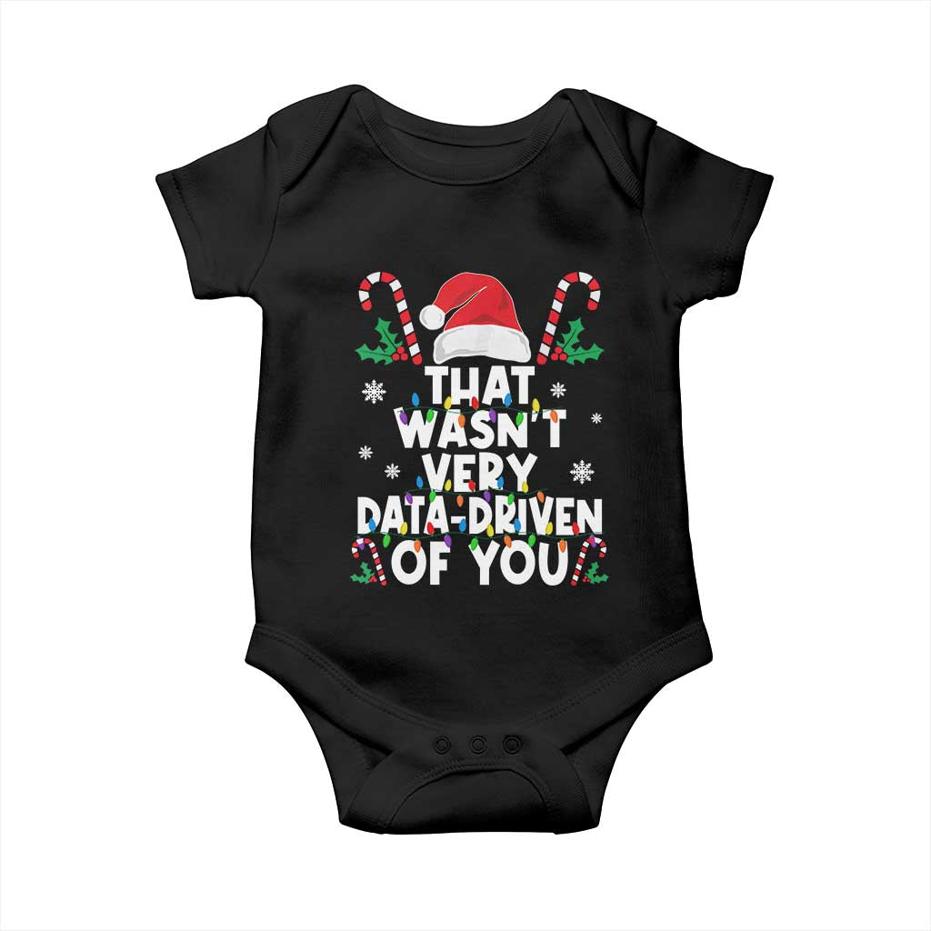 Funny Christmas Data Analyst Baby Onesie That Wasn't Very Data Driven of You Xmas Ugly Christmas TS10 Black Print Your Wear