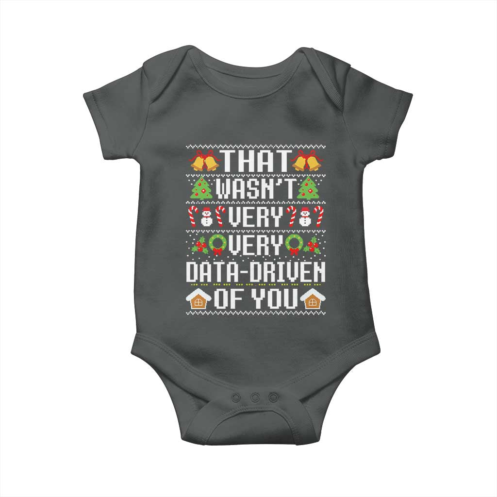 Funny Christmas Data Analyst Baby Onesie That Wasn't Very Data Driven of You Xmas Pajamas TS10 Dark Heather Print Your Wear