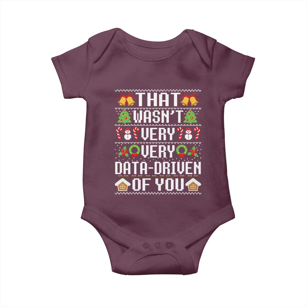 Funny Christmas Data Analyst Baby Onesie That Wasn't Very Data Driven of You Xmas Pajamas TS10 Maroon Print Your Wear