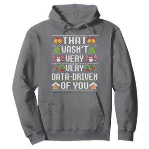 Funny Christmas Data Analyst Hoodie That Wasn't Very Data Driven of You Xmas Pajamas TS10 Charcoal Print Your Wear