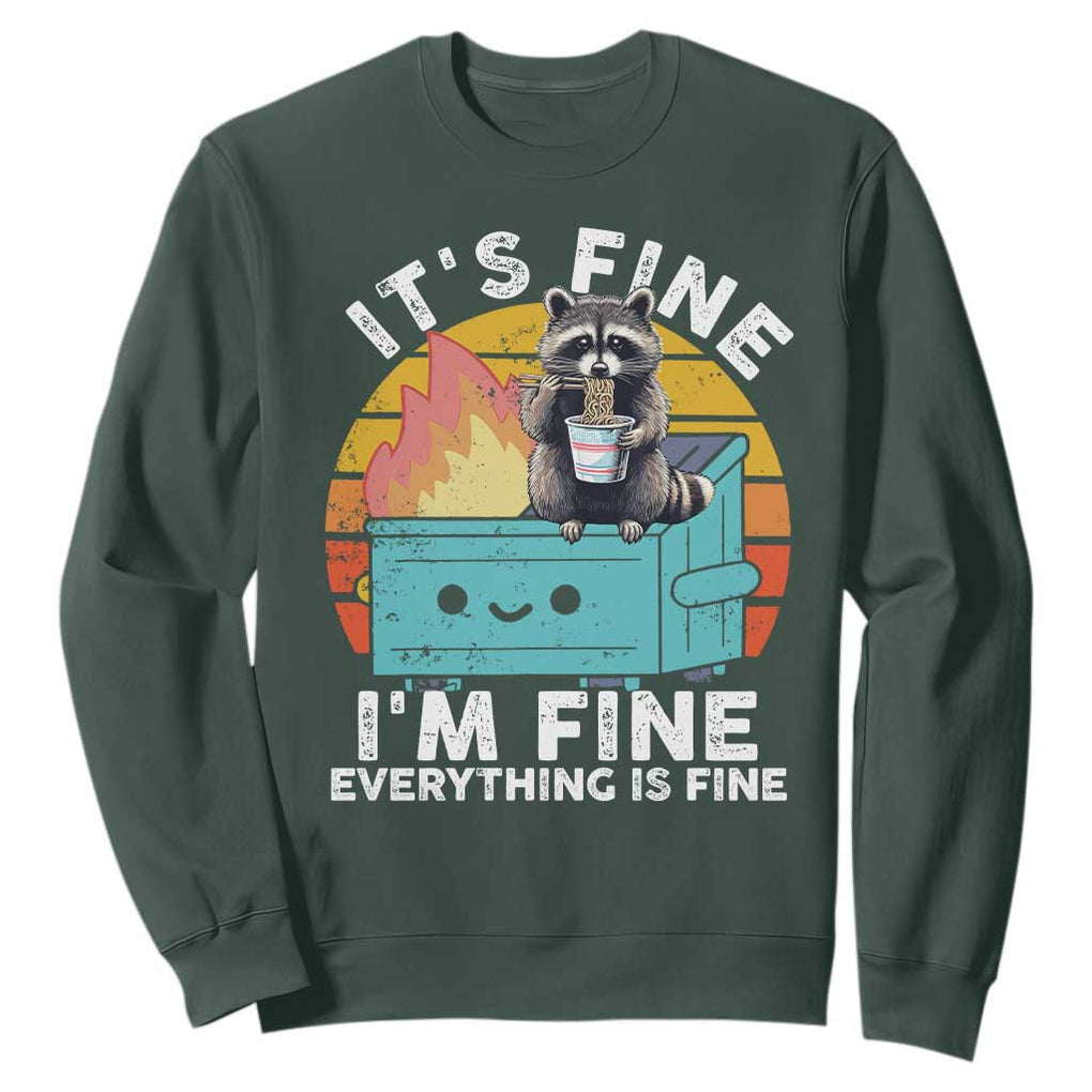 Funny Racoon Sweatshirt Eating Instant Noodle Cup Dumpster Fire Everything Is Fine Meme TS10 Dark Forest Green Print Your Wear
