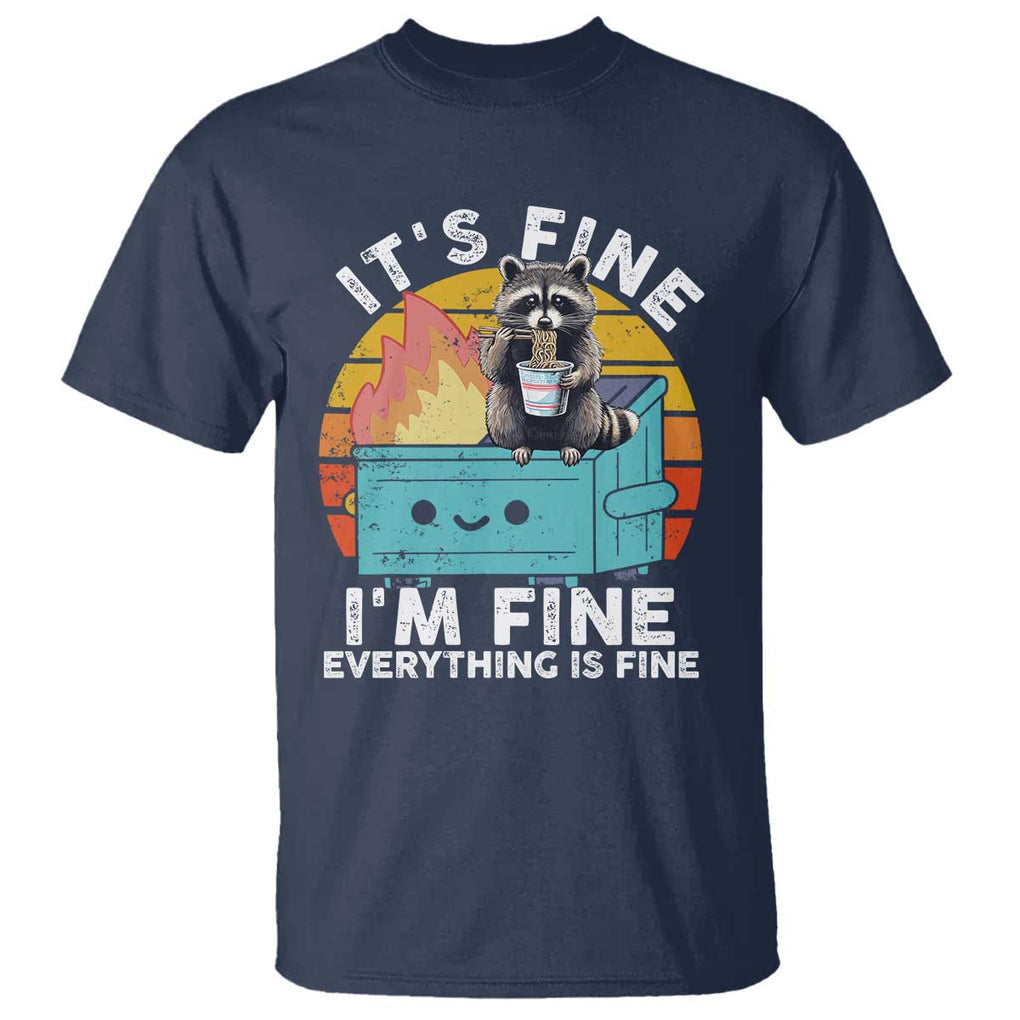 Funny Racoon T Shirt Eating Instant Noodle Cup Dumpster Fire Everything Is Fine Meme TS10 Navy Print Your Wear