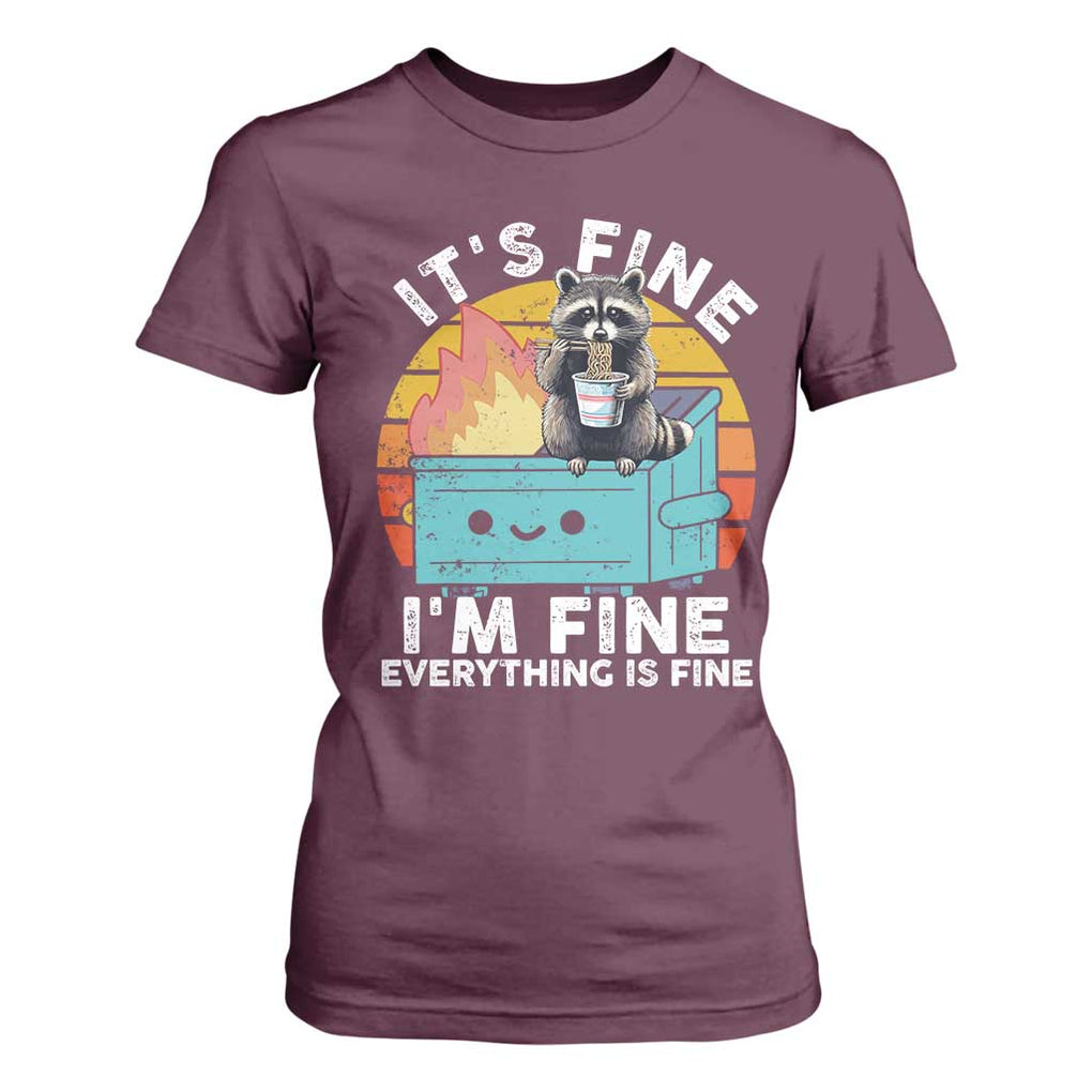 Funny Racoon T Shirt For Women Eating Instant Noodle Cup Dumpster Fire Everything Is Fine Meme TS10 Maroon Print Your Wear