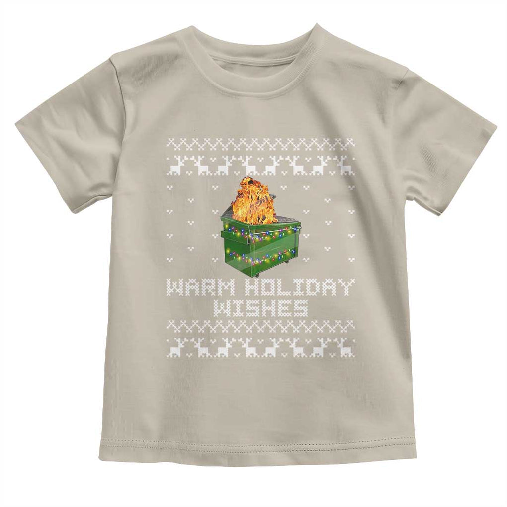 Funny Christmas Toddler T Shirt Warm Holiday Wishes Dumpster Fire Ugly Christmas TS10 Sand Print Your Wear