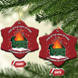 Funny Dumpster Fire Christmas Ornament This Little Light Of Mine I'm Gonna Let It Shine TS10 Snow Flake Red Print Your Wear