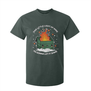 Funny Dumpster Fire T Shirt For Kid This Little Light Of Mine I'm Gonna Let It Shine TS10 Dark Forest Green Print Your Wear
