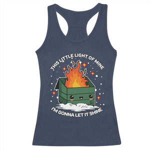 Funny Dumpster Fire Racerback Tank Top This Little Light Of Mine I'm Gonna Let It Shine TS10 Navy Print Your Wear