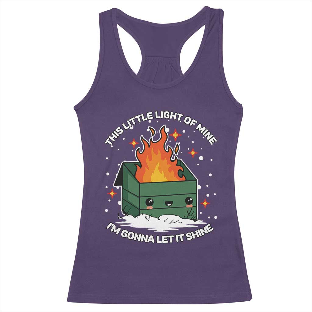 Funny Dumpster Fire Racerback Tank Top This Little Light Of Mine I'm Gonna Let It Shine TS10 Purple Print Your Wear