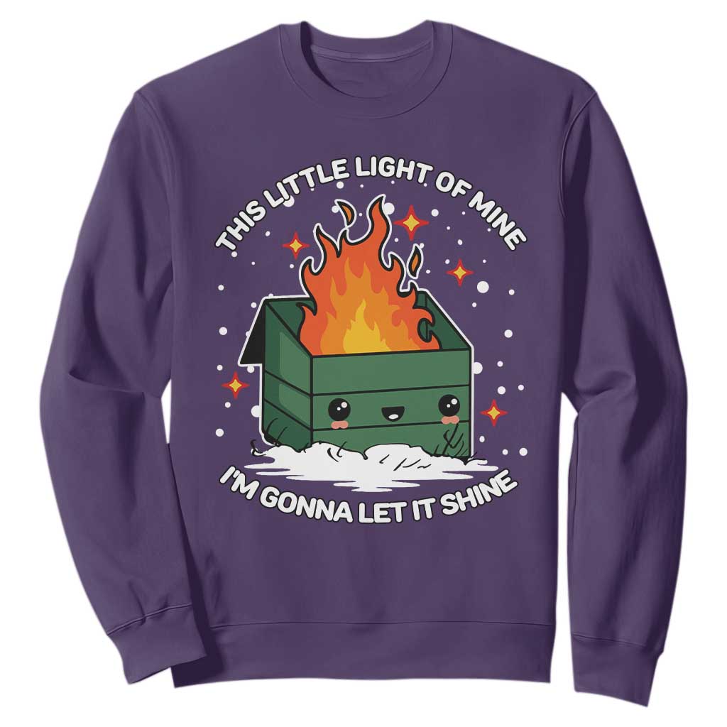Funny Dumpster Fire Sweatshirt This Little Light Of Mine I'm Gonna Let It Shine TS10 Purple Print Your Wear