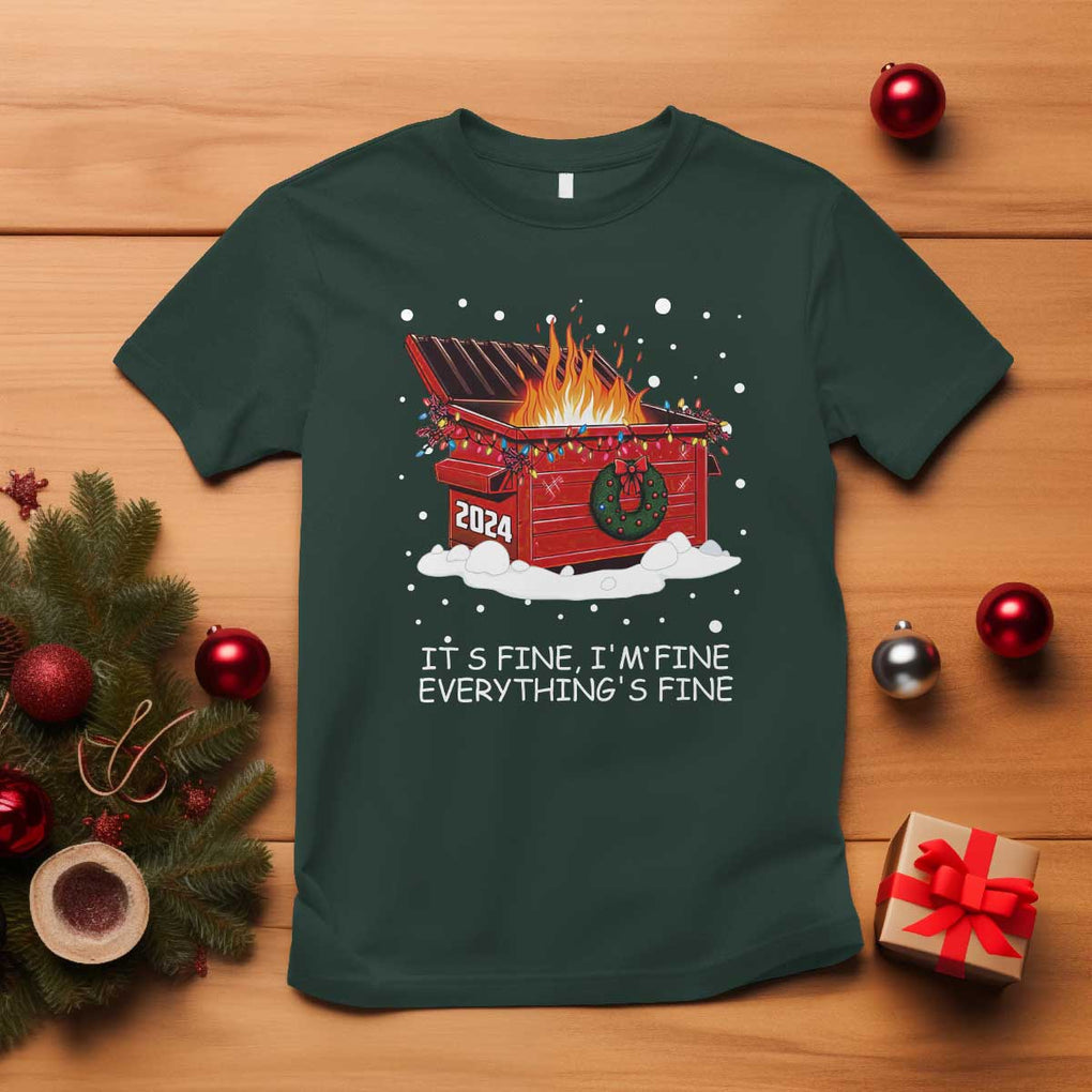 Dumpster Fire T Shirt Everythings Fine Funny Christmas TS10 Dark Forest Green Print Your Wear