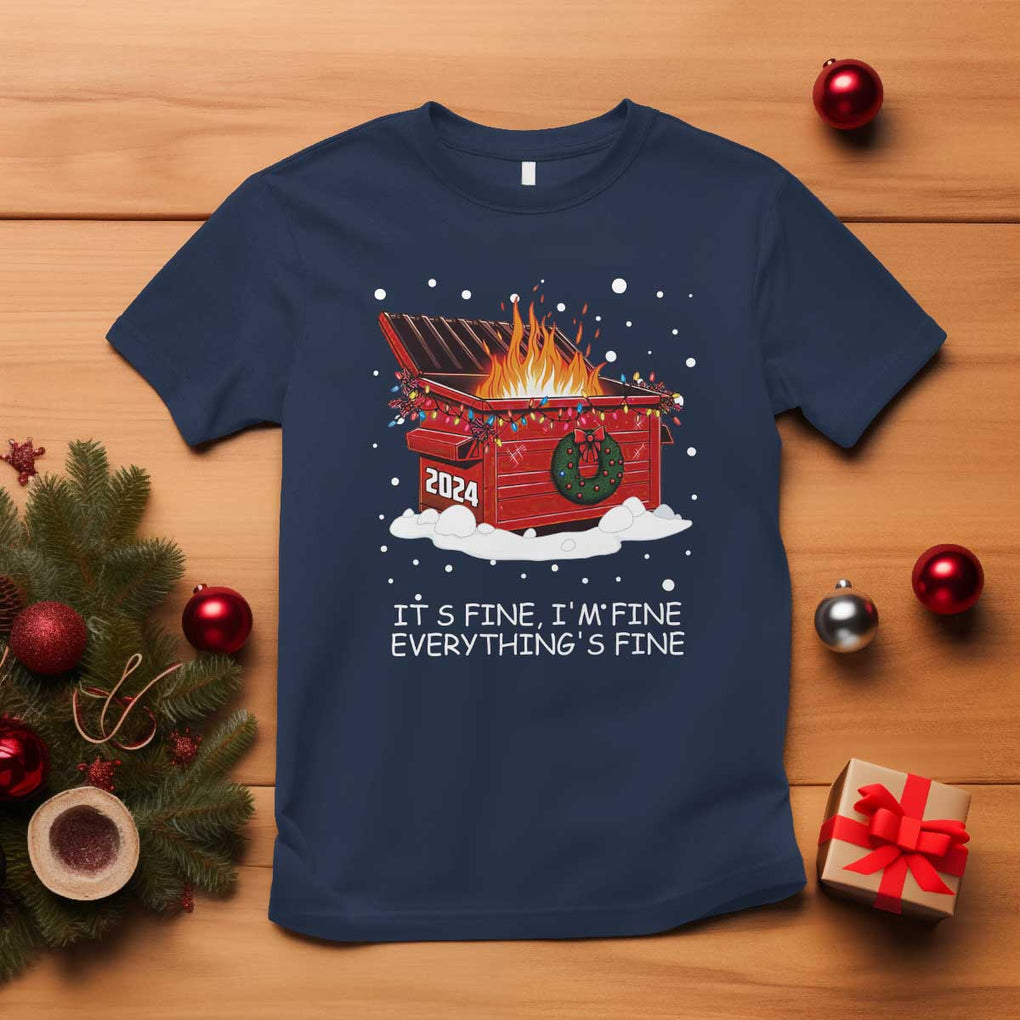 Dumpster Fire T Shirt Everythings Fine Funny Christmas TS10 Navy Print Your Wear