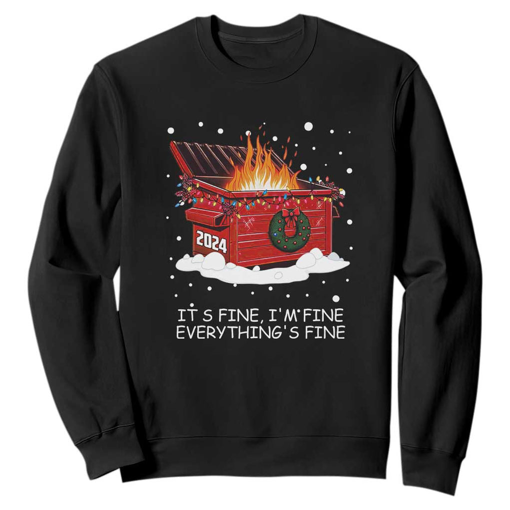 Dumpster Fire Sweatshirt Everythings Fine Funny Christmas TS10 Black Print Your Wear