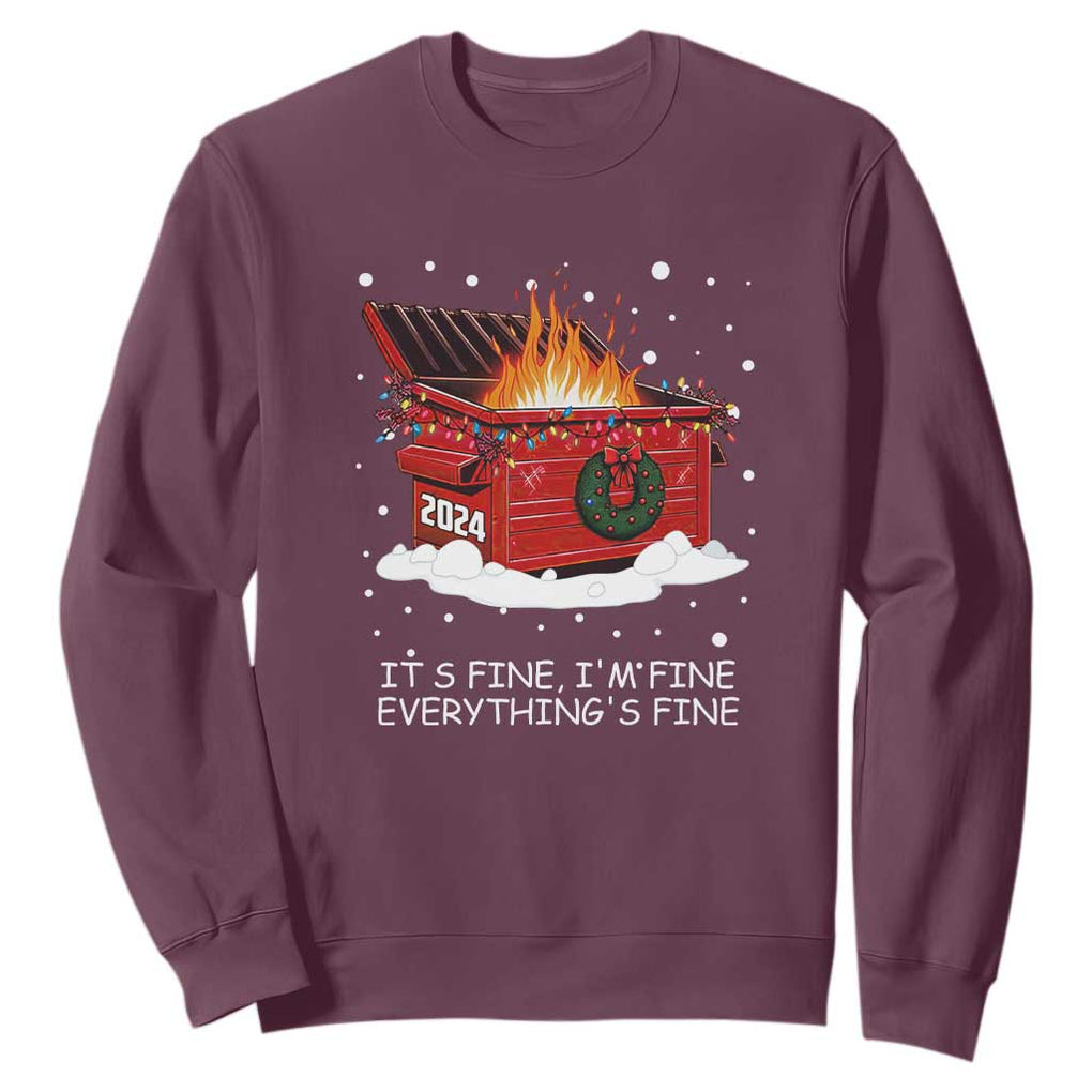 Dumpster Fire Sweatshirt Everythings Fine Funny Christmas TS10 Maroon Print Your Wear