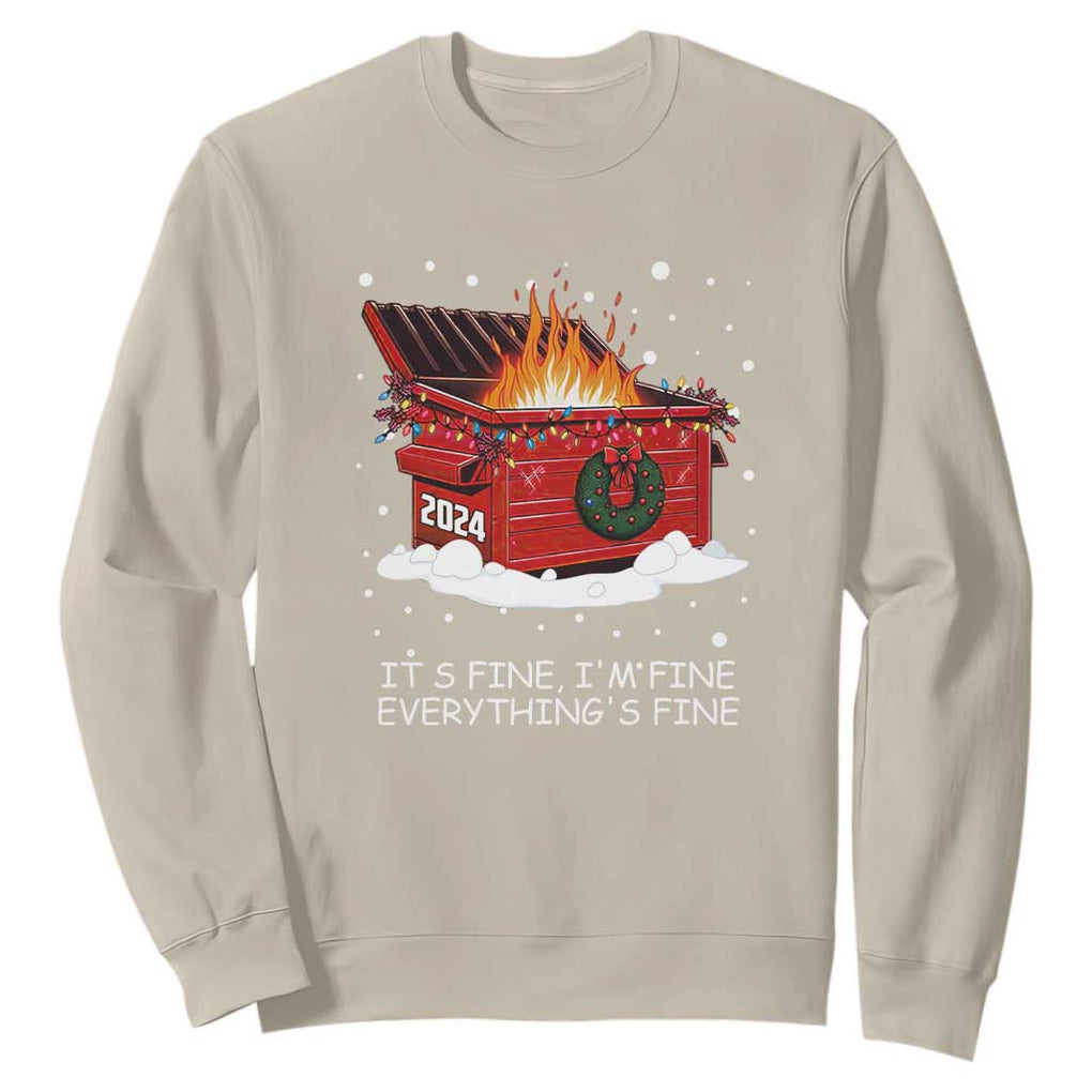 Dumpster Fire Sweatshirt Everythings Fine Funny Christmas TS10 Sand Print Your Wear