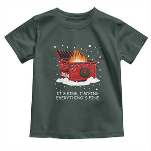 Dumpster Fire Toddler T Shirt Everythings Fine Funny Christmas TS10 Dark Forest Green Print Your Wear