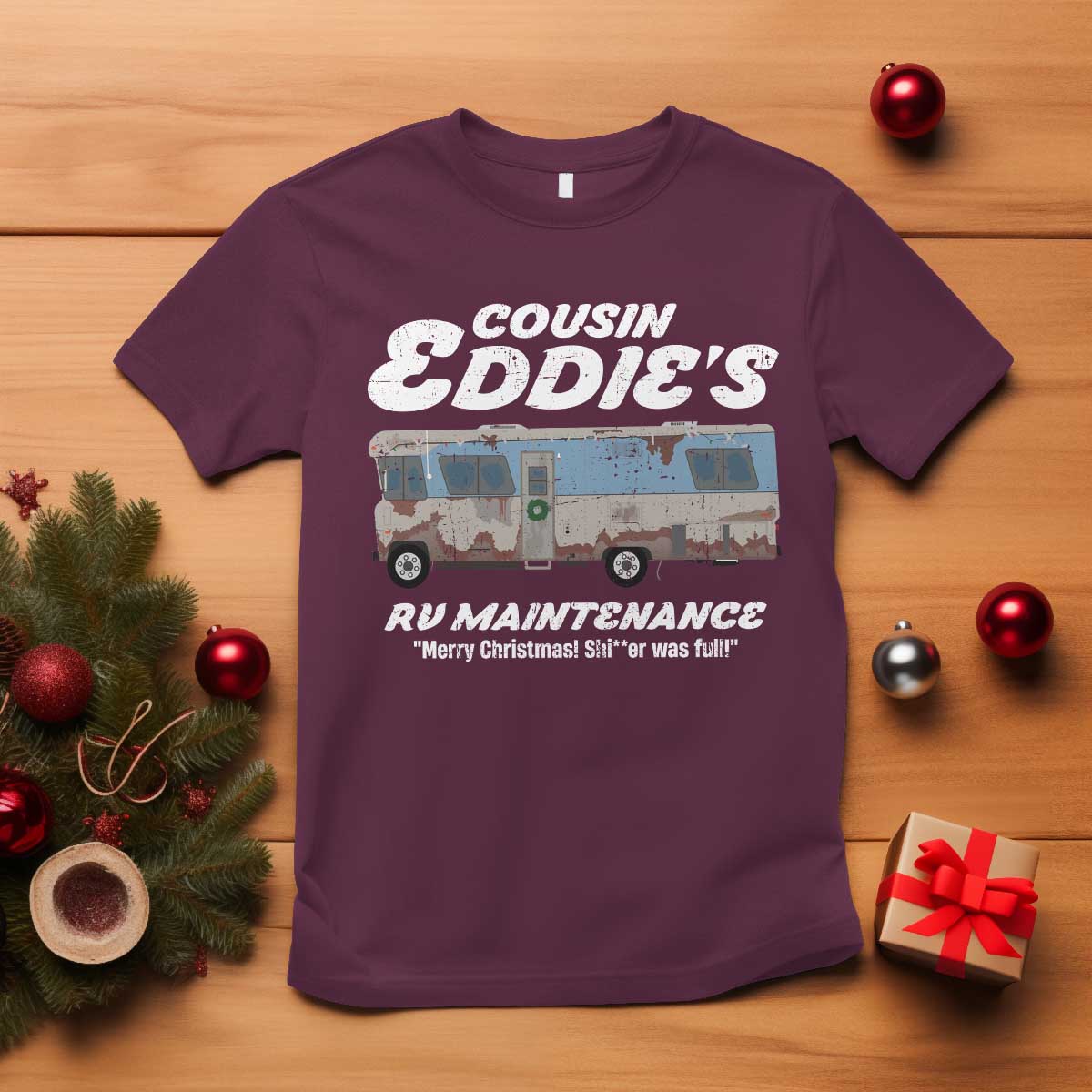 Christmas Movie T Shirt That There's An RV Christmas Vacation TS10 Maroon Print Your Wear