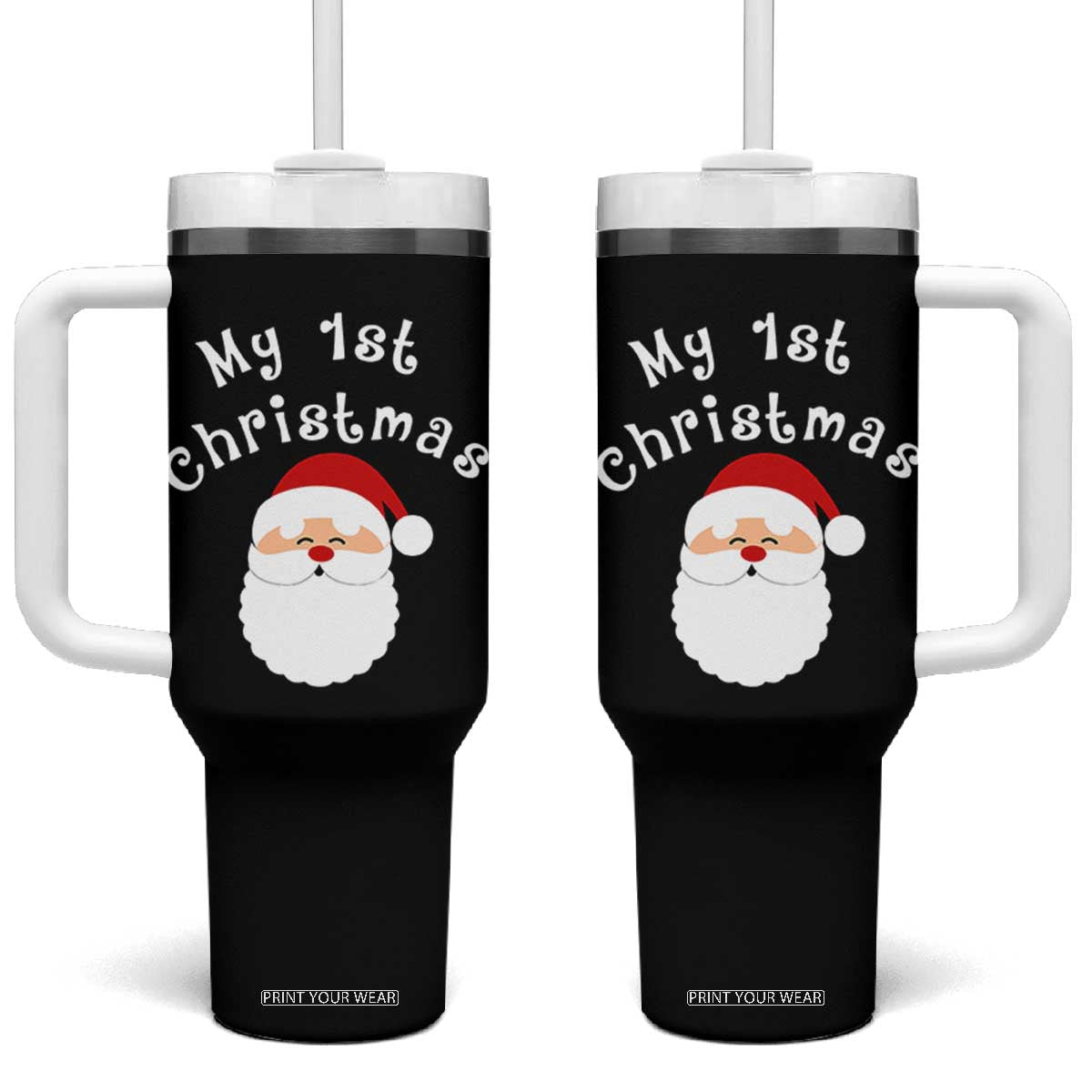 My First Christmas Tumbler With Handle Baby's First Holiday Xmas Santa TS10 One Size: 40 oz Black Print Your Wear