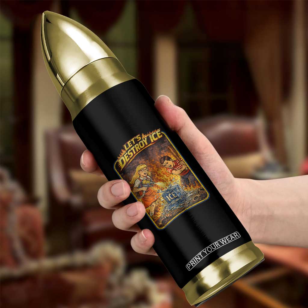 Subtle Abolish Ice Bullet Tumbler Retro Protest Satirical Graphic Let's Destroy Ice TS10 Print Your Wear