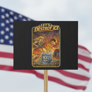 Subtle Abolish Ice Protest Sign Retro Protest Satirical Graphic Let's Destroy Ice TS10 Horizontal 18" × 24" Black Print Your Wear