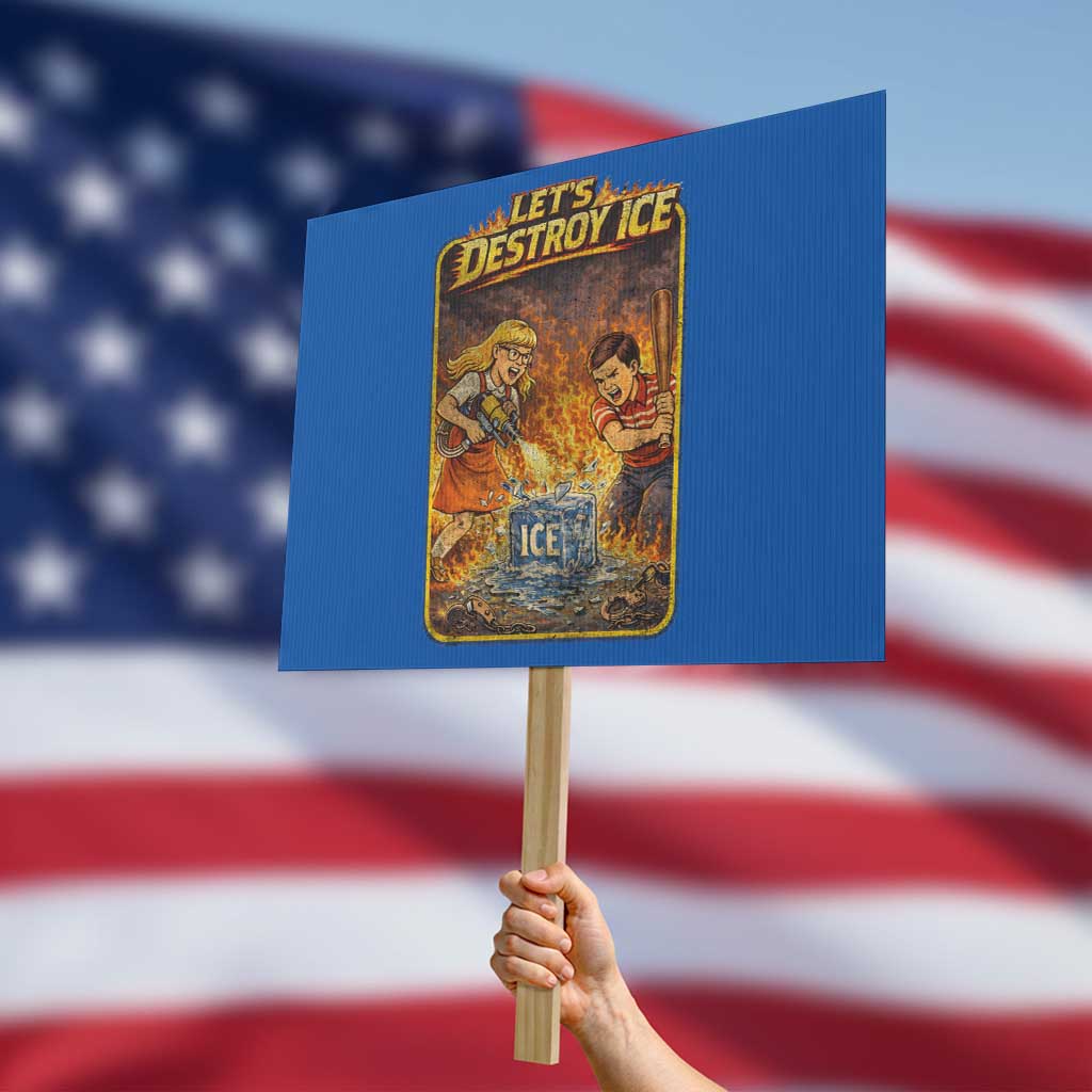 Subtle Abolish Ice Protest Sign Retro Protest Satirical Graphic Let's Destroy Ice TS10 Horizontal 18