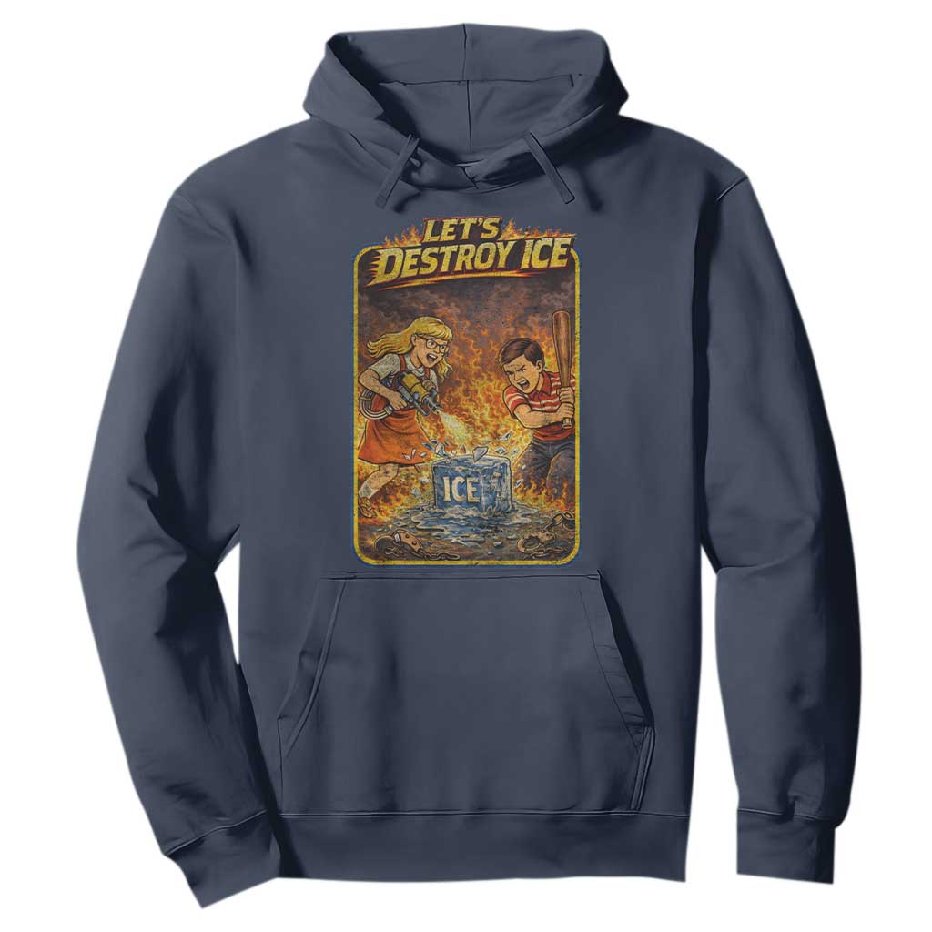 Subtle Abolish Ice Hoodie Retro Protest Satirical Graphic Let's Destroy Ice TS10 Navy Print Your Wear