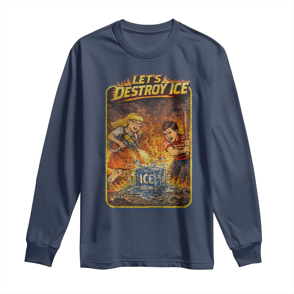 Subtle Abolish Ice Long Sleeve Shirt Retro Protest Satirical Graphic Let's Destroy Ice TS10 Navy Print Your Wear
